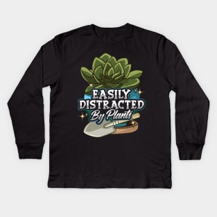 Easily Distracted By Plants Funny Gardening Kids Long Sleeve T-Shirt